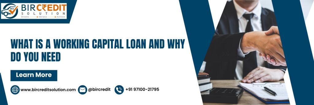 What Is a Working Capital Loan and Why Do You Need