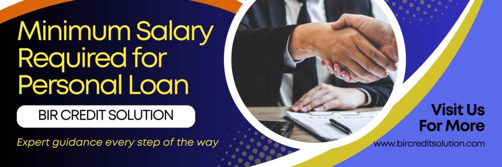 Minimum Salary Required for Personal Loan